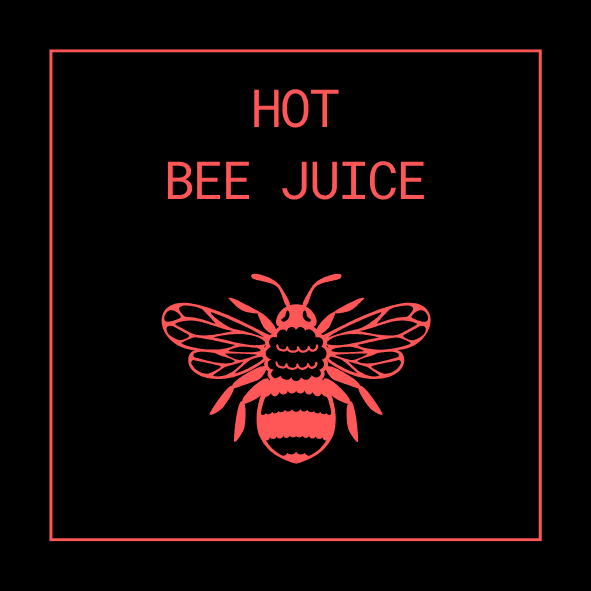Hot Bee Juice - Limited